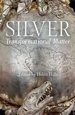 Srebro: Materia transformacji - Silver: Transformational Matter