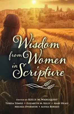 Mądrość kobiet w Piśmie Świętym - Wisdom from Women in Scripture