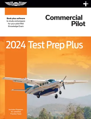 2024 Commercial Pilot Test Prep Plus: Paperback Plus Oprogramowanie do nauki i przygotowania do egzaminu na pilota FAA - 2024 Commercial Pilot Test Prep Plus: Paperback Plus Software to Study and Prepare for Your Pilot FAA Knowledge Exam