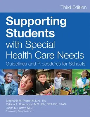Wspieranie uczniów ze specjalnymi potrzebami zdrowotnymi: Wytyczne i procedury dla szkół, wydanie trzecie - Supporting Students with Special Health Care Needs: Guidelines and Procedures for Schools, Third Edition