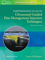 Kompleksowy atlas technik wstrzykiwania leków przeciwbólowych pod kontrolą USG - Comprehensive Atlas of Ultrasound-Guided Pain Management Injection Techniques