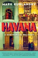 Hawana: Subtropikalne delirium - Havana: A Subtropical Delirium