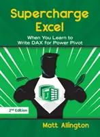 Supercharge Excel: Kiedy nauczysz się pisać Dax dla Power Pivot - Supercharge Excel: When You Learn to Write Dax for Power Pivot