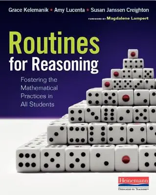 Procedury rozumowania: Wspieranie praktyk matematycznych u wszystkich uczniów - Routines for Reasoning: Fostering the Mathematical Practices in All Students