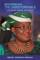 Reformowanie niereformowalnego: Lekcje z Nigerii - Reforming the Unreformable: Lessons from Nigeria