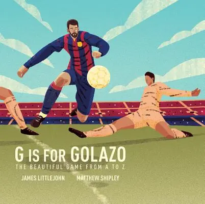 G jak Golazo, 2: Najlepszy piłkarski alfabet - G Is for Golazo, 2: The Ultimate Soccer Alphabet