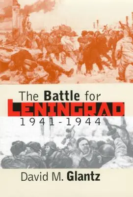 Bitwa o Leningrad, 1941-1944 - The Battle for Leningrad, 1941-1944