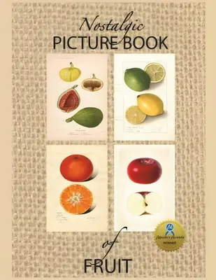 Nostalgiczna książka obrazkowa z owocami: Wielkoformatowa książka upominkowa dla osób z chorobą Alzheimera/demencją - Nostalgic Picture Book of Fruit: Large Format Gift Book for People with Alzheimer's/ Dementia