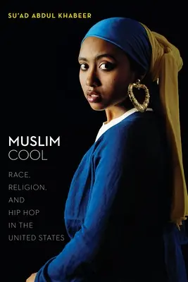 Muslim Cool: Rasa, religia i hip hop w Stanach Zjednoczonych - Muslim Cool: Race, Religion, and Hip Hop in the United States