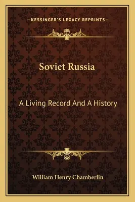 Rosja Radziecka: Żywy zapis i historia - Soviet Russia: A Living Record And A History