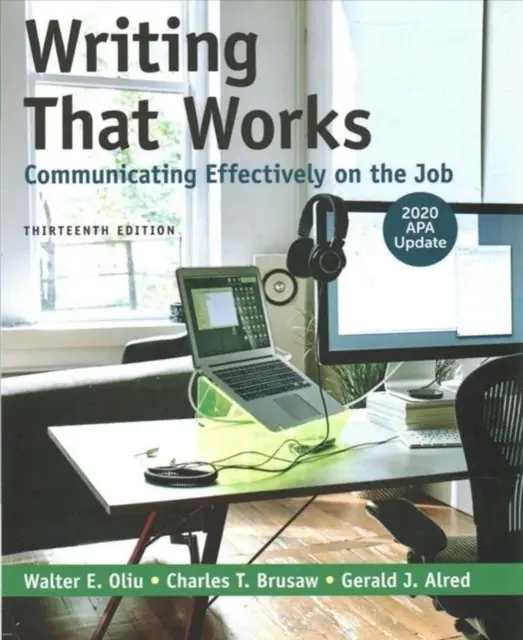 Pisanie, które działa: Skuteczna komunikacja w pracy z aktualizacją APA 2020 - Writing That Works: Communicating Effectively on the Job with 2020 APA Update