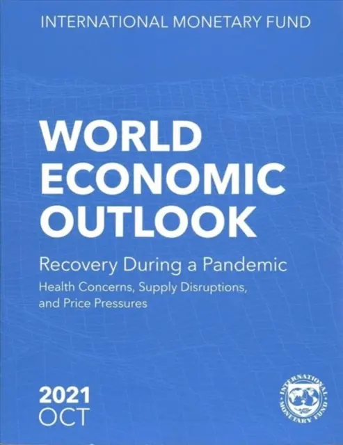 Światowe perspektywy gospodarcze, październik 2021 r. - World Economic Outlook, October 2021