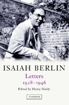 Isaiah Berlin: Tom 1: Listy, 1928-1946 - Isaiah Berlin: Volume 1: Letters, 1928-1946