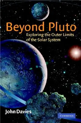 Poza Plutonem: odkrywanie zewnętrznych granic Układu Słonecznego - Beyond Pluto: Exploring the Outer Limits of the Solar System