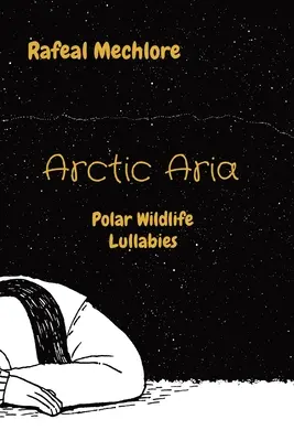 Arktyczna Aria: Kołysanki polarnej przyrody - Arctic Aria: Polar Wildlife Lullabies