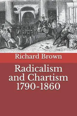 Radykalizm i czartyzm 1790-1860 - Radicalism and Chartism 1790-1860