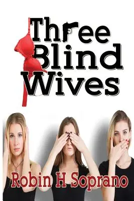 Trzy ślepe żony - Three Blind Wives