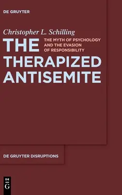 Antysemita poddany terapii: Mit psychologii i unikanie odpowiedzialności - The Therapized Antisemite: The Myth of Psychology and the Evasion of Responsibility