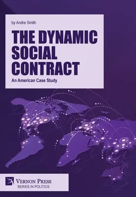 Dynamiczna umowa społeczna: amerykańskie studium przypadku - The Dynamic Social Contract: An American Case Study