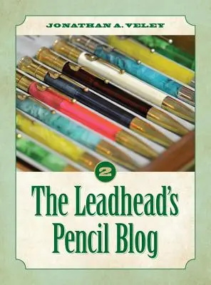 Blog ołówka Leadheada: Tom 2 - The Leadhead's Pencil Blog: Volume 2