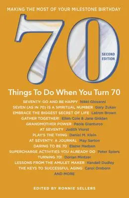 70 rzeczy do zrobienia, gdy skończysz 70 lat - wydanie drugie: Jak najlepiej wykorzystać swoje przełomowe urodziny - 70 Things to Do When You Turn 70 - Second Edition: Making the Most of Your Milestone Birthday