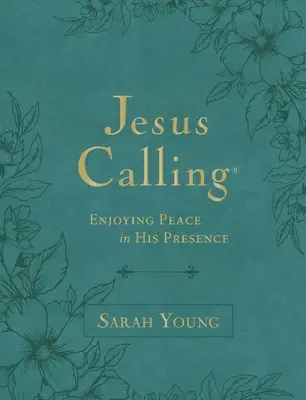 Jesus Calling, Duży tekst Teal Leathersoft, z pełnym Pismem Świętym: Ciesząc się pokojem w Jego obecności - Jesus Calling, Large Text Teal Leathersoft, with Full Scriptures: Enjoying Peace in His Presence