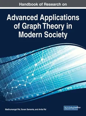 Podręcznik badań nad zaawansowanymi zastosowaniami teorii grafów we współczesnym społeczeństwie - Handbook of Research on Advanced Applications of Graph Theory in Modern Society