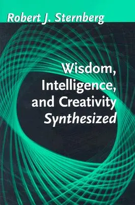 Synteza mądrości, inteligencji i kreatywności - Wisdom, Intelligence, and Creativity Synthesized