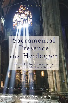 Obecność sakramentalna po Heideggerze - Sacramental Presence after Heidegger