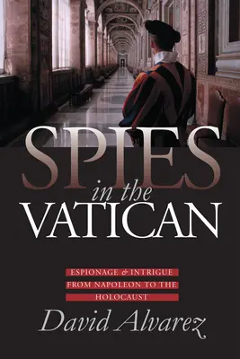 Szpiedzy w Watykanie: Szpiegostwo i intrygi od Napoleona do Holokaustu - Spies in the Vatican: Espionage and Intrigue from Napoleon to the Holocaust