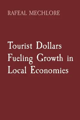 Dolary turystów napędzają wzrost lokalnych gospodarek - Tourist Dollars Fueling Growth in Local Economies