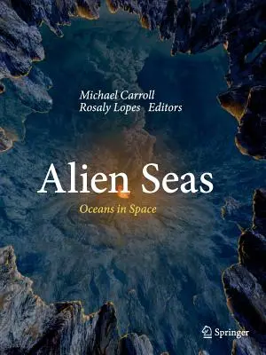 Obce morza: oceany w kosmosie - Alien Seas: Oceans in Space