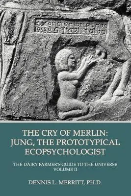 Krzyk Merlina: Jung, prototypowy ekopsycholog - The Cry of Merlin: Jung, the Prototypical Ecopsychologist