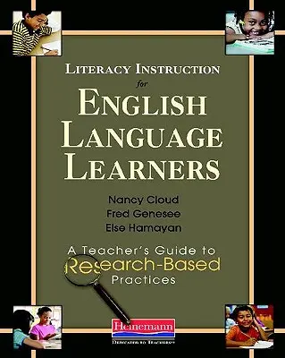 Instrukcje czytania i pisania dla osób uczących się języka angielskiego: Przewodnik nauczyciela po praktykach opartych na badaniach - Literacy Instruction for English Language Learners: A Teacher's Guide to Research-Based Practices