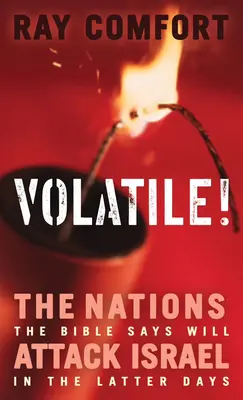 Lotny! Narody, które według Biblii zaatakują Izrael w dniach ostatecznych - Volatile!: The Nations the Bible Says Will Attack Israel in the Latter Days