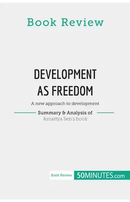 Recenzja książki: Rozwój jako wolność Amartyi Sena: Nowe podejście do rozwoju - Book Review: Development as Freedom by Amartya Sen: A new approach to development