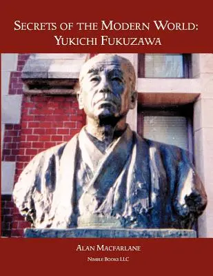 Sekrety współczesnego świata: Yukichi Fukuzawa - Secrets of the Modern World: Yukichi Fukuzawa