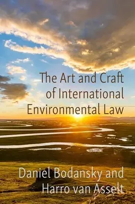 Sztuka i rzemiosło międzynarodowego prawa ochrony środowiska - The Art and Craft of International Environmental Law