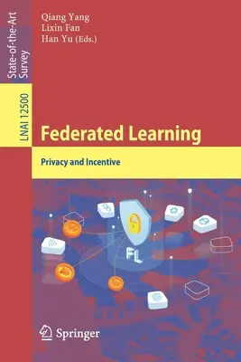 Federacyjne uczenie się: Prywatność i motywacja - Federated Learning: Privacy and Incentive