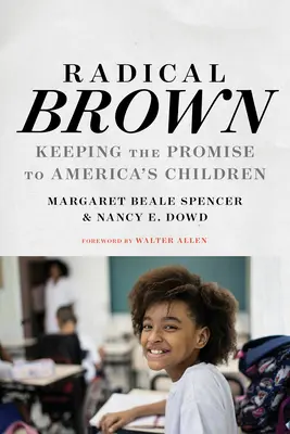 Radical Brown: Dotrzymanie obietnicy złożonej amerykańskim dzieciom - Radical Brown: Keeping the Promise to America's Children