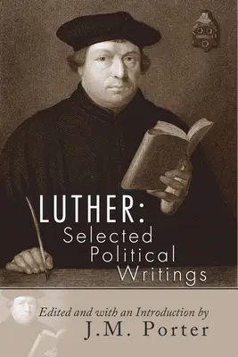 Luter: Wybrane pisma polityczne - Luther: Selected Political Writings