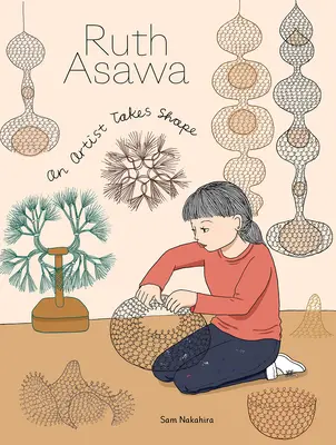Ruth Asawa: Artystka nabiera kształtu - Ruth Asawa: An Artist Takes Shape
