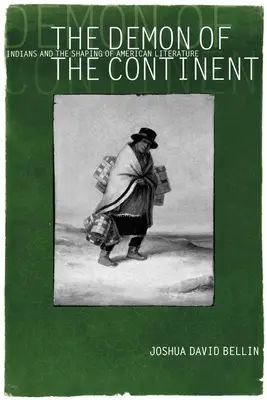 Demon kontynentu: Indianie i kształtowanie literatury amerykańskiej - The Demon of the Continent: Indians and the Shaping of American Literature