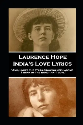 Laurence Hope - India's Love Lyrics: 'And, under the stars growing keen above, I think of the thing that I love' („I pod gwiazdami rosnącymi nad nami, myślę o tym, co kocham”) - Laurence Hope - India's Love Lyrics: 'And, under the stars growing keen above, I think of the thing that I love''