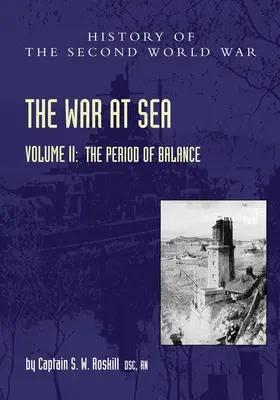 Wojna na morzu 1939-45: Tom II Okres równowagi - The War at Sea 1939-45: Volume II The Period of Balance