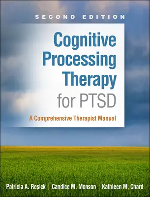 Terapia poznawcza PTSD: Kompleksowy podręcznik dla terapeutów - Cognitive Processing Therapy for PTSD: A Comprehensive Therapist Manual