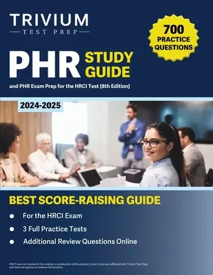 PHR Study Guide 2024-2025: 700 praktycznych pytań i przygotowanie do egzaminu PHR dla testu HRCI [8th Edition] - PHR Study Guide 2024-2025: 700 Practice Questions and PHR Exam Prep for the HRCI Test [8th Edition]