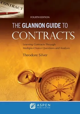 Glannon Guide to Contracts: Nauka umów poprzez pytania wielokrotnego wyboru i analizę - Glannon Guide to Contracts: Learning Contracts Through Multiple- Choice Questions and Analysis