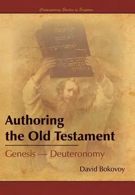 Autorstwo Starego Testamentu: Księga Rodzaju - Powtórzonego Prawa - Authoring the Old Testament: Genesis-Deuteronomy