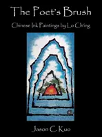 Pędzel poety: Chińskie obrazy tuszem autorstwa Lo Ch'ing - The Poet's Brush: Chinese Ink Paintings by Lo Ch'ing